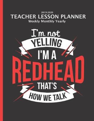 Book cover for Redhead Teacher Lesson Planner 2019-2020 Monthly Weekly