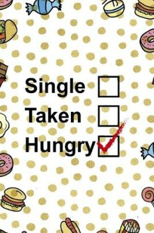 Cover of Single, Taken, Hungry