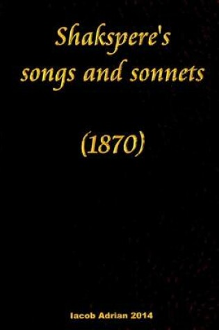 Cover of Shakspere's songs and sonnets (1870)