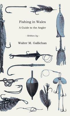 Book cover for Fishing In Wales - A Guide To The Angler