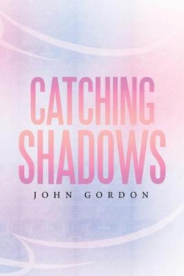 Book cover for Catching Shadows