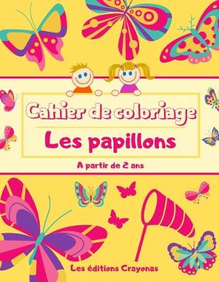 Book cover for Cahier de coloriage - Les Papillons