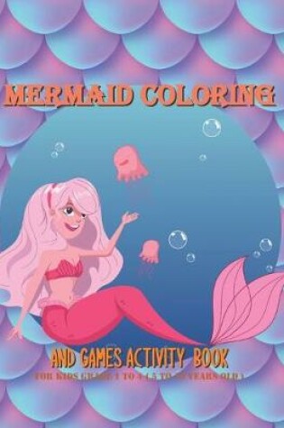 Cover of Mermaid Coloring And Games Activity Book