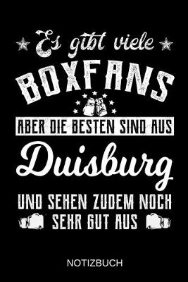 Book cover for Es gibt viele Boxfans aber die besten sind aus Duisburg und sehen zudem noch sehr gut aus