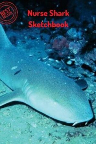 Cover of Nurse Shark Sketchbook