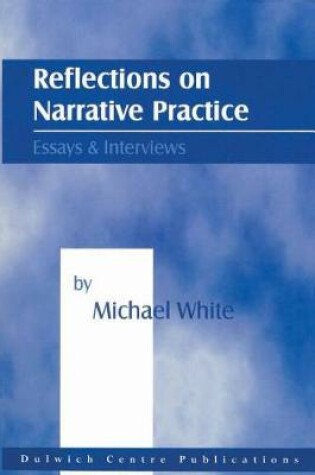 Cover of Reflections on Narrative Practice: Essays and Interviews