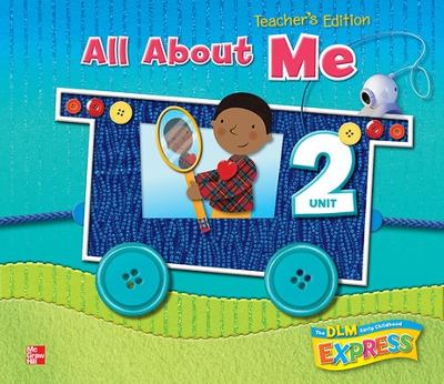 Book cover for DLM Early Childhood Express, Teacher's Edition Unit 2 All About Me