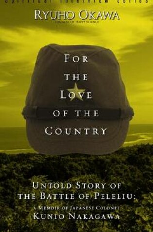 Cover of For the Love of the Country: Untold Story of the Battle of Peleliu