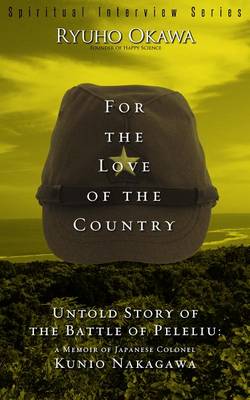 Book cover for For the Love of the Country: Untold Story of the Battle of Peleliu