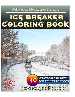 Book cover for Ice Breaker Coloring Book for Adults Relaxation Meditation Blessing