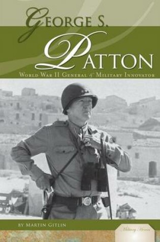Cover of George S. Patton: : World War II General & Military Innovator