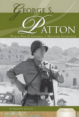 Book cover for George S. Patton: : World War II General & Military Innovator