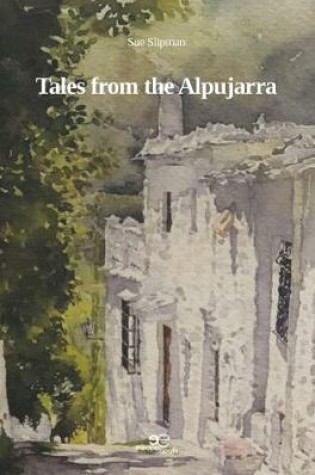 Cover of TALES FROM THE ALPUJARRA