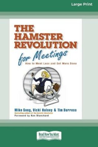 Cover of The Hamster Revolution for Meetings [Standard Large Print 16 Pt Edition]