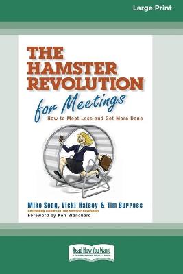 Book cover for The Hamster Revolution for Meetings [Standard Large Print 16 Pt Edition]