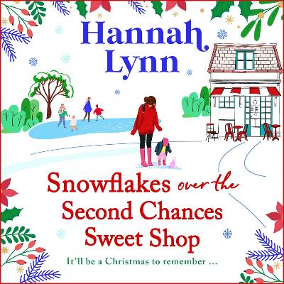 Cover of Snowflakes Over the Second Chances Sweet Shop
