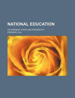 Book cover for National Education (Volume 2); Its Present State and Prospects