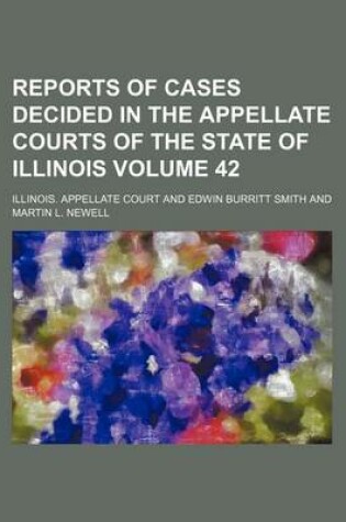 Cover of Reports of Cases Decided in the Appellate Courts of the State of Illinois Volume 42