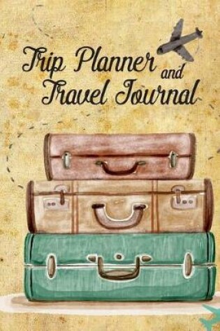Cover of Trip Planner and Travel Journal