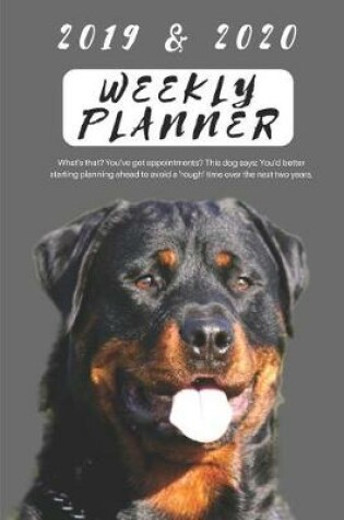 Cover of 2019 & 2020 Weekly Planner What's That? You've Got Appointments? This Dog Says