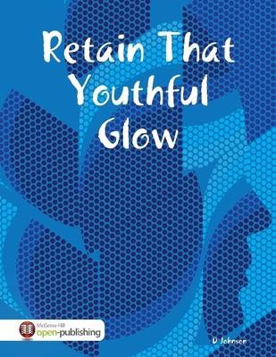 Book cover for Retain That Youthful Glow