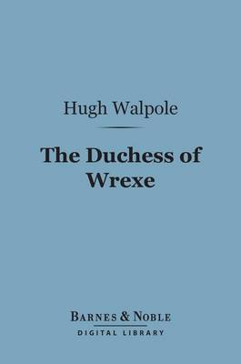 Book cover for The Duchess of Wrexe (Barnes & Noble Digital Library)