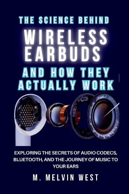 Cover of The Science Behind Wireless Earbuds and How They Actually Work