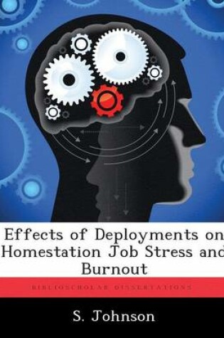 Cover of Effects of Deployments on Homestation Job Stress and Burnout