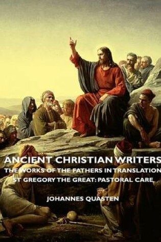 Cover of Ancient Christian Writers - The Works of the Fathers in Translation - St Gregory the Great: Pastoral Care