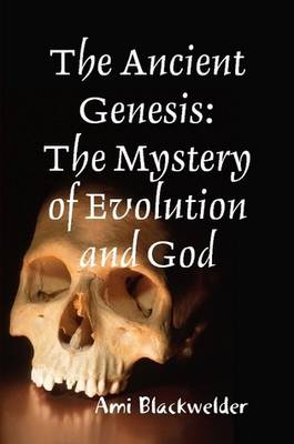 Book cover for The Ancient Genesis: The Mystery of Evolution and God