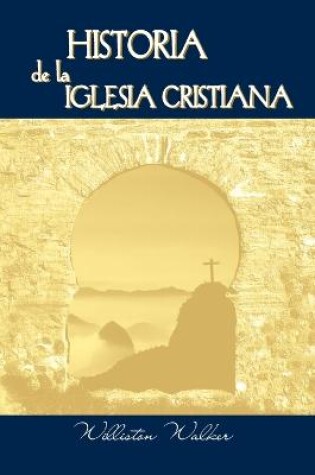 Cover of Historia de la Iglesia Cristiana (Spanish