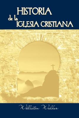 Book cover for Historia de la Iglesia Cristiana (Spanish