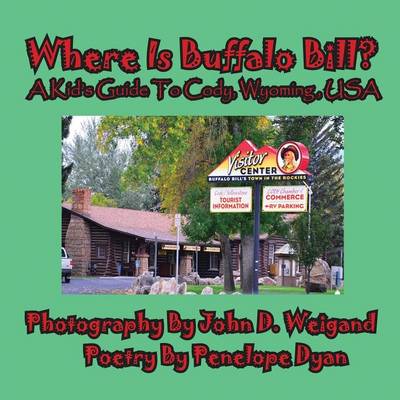 Book cover for Where Is Buffalo Bill? A Kid's Guide To Cody, Wyoming, USA