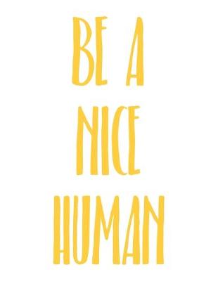 Book cover for Be a Nice Human