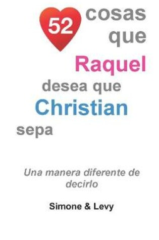 Cover of 52 Cosas Que Raquel Desea Que Christian Sepa