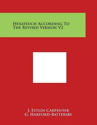 Book cover for Hexateuch According to the Revised Version V2