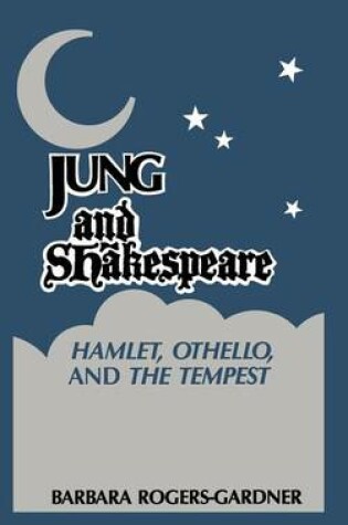 Cover of Jung and Shakespeare - Hamlet, Othello and the Tempest