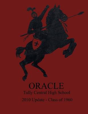 Book cover for Oracle: Tully Central High School: 2010 Update: Class of 1960