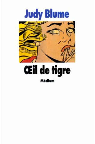Cover of Oeil De Tigre = Tiger Eyes