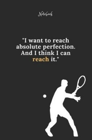 Cover of Tennis Notebook Quote 12 Notebook For Tennis Fans and Lovers