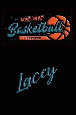 Book cover for Live Love Basketball Forever Lacey