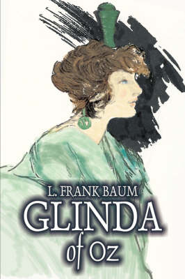 Book cover for Glinda of Oz by L. Frank Baum, Fiction, Fantasy, Literary, Fairy Tales, Folk Tales, Legends & Mythology