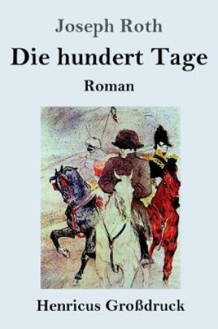 Cover of Die hundert Tage (Großdruck)