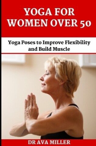 Cover of The Yoga for Women Over 50
