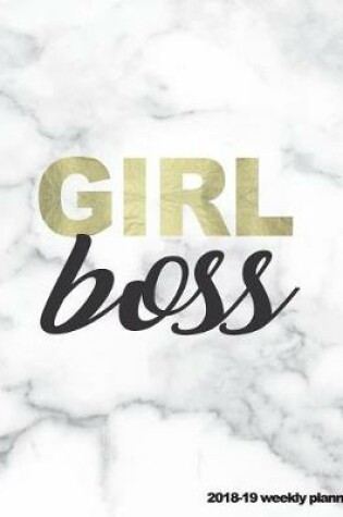 Cover of Girl Boss 2018-19 Weekly Planner