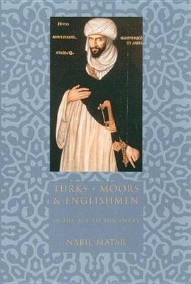 Book cover for Turks, Moors, and Englishmen in the Age of Discovery