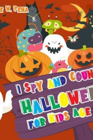 Cover of I Spy And Count Halloween For Kids Ages 4-8