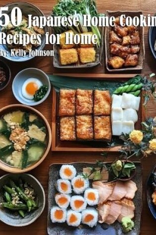 Cover of 50 Japanese Home Cooking Recipes for Home