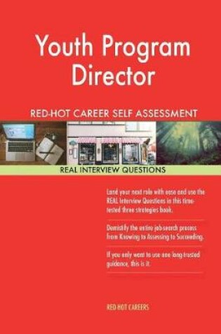 Cover of Youth Program Director Red-Hot Career Self Assessment Guide; 1184 Real Interview