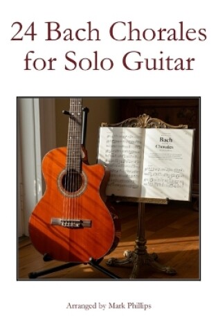 Cover of 24 Bach Chorales for Solo Guitar